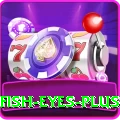 fish eyes Plus Casino App